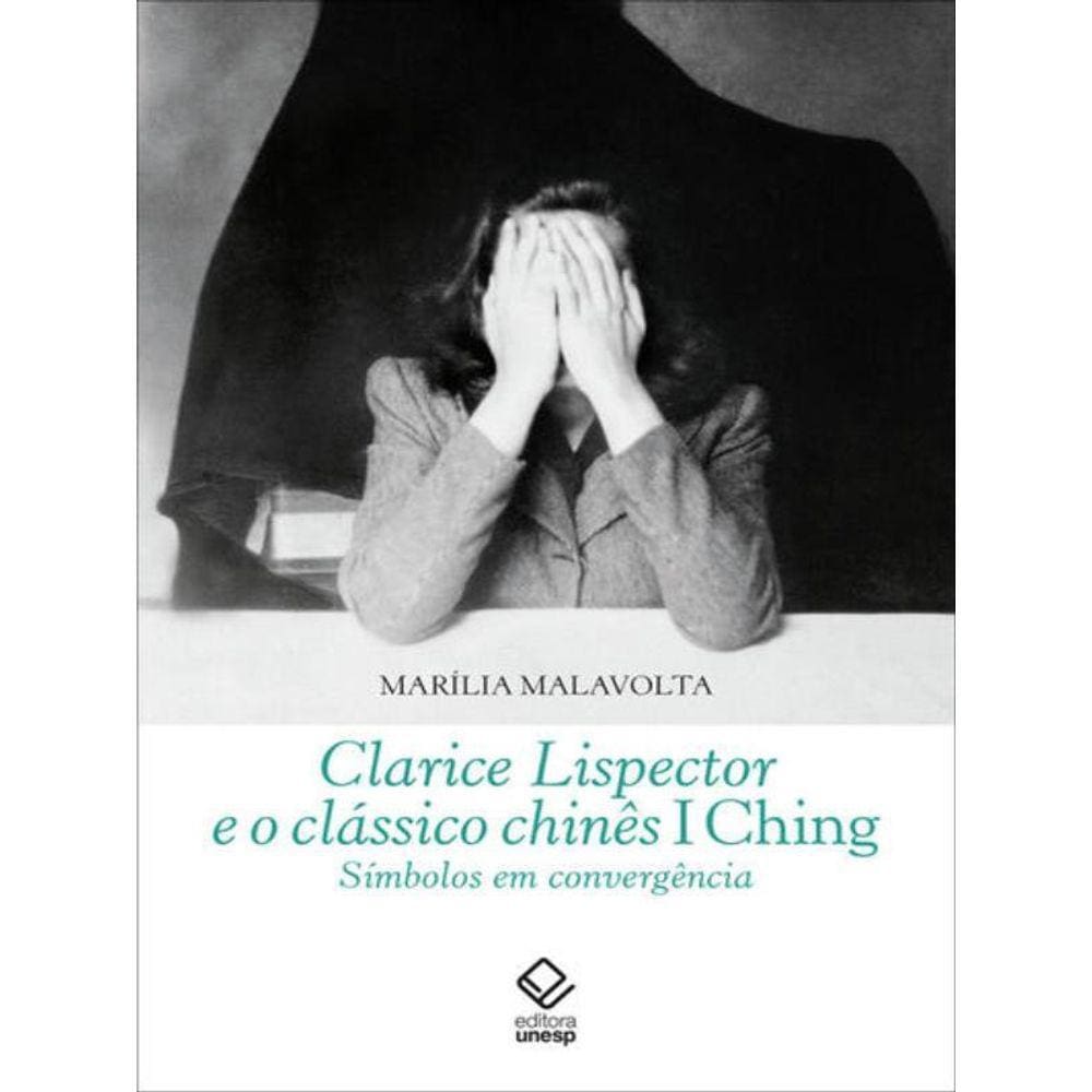 Clarice Lispector E O Clássico Chinês I Ching