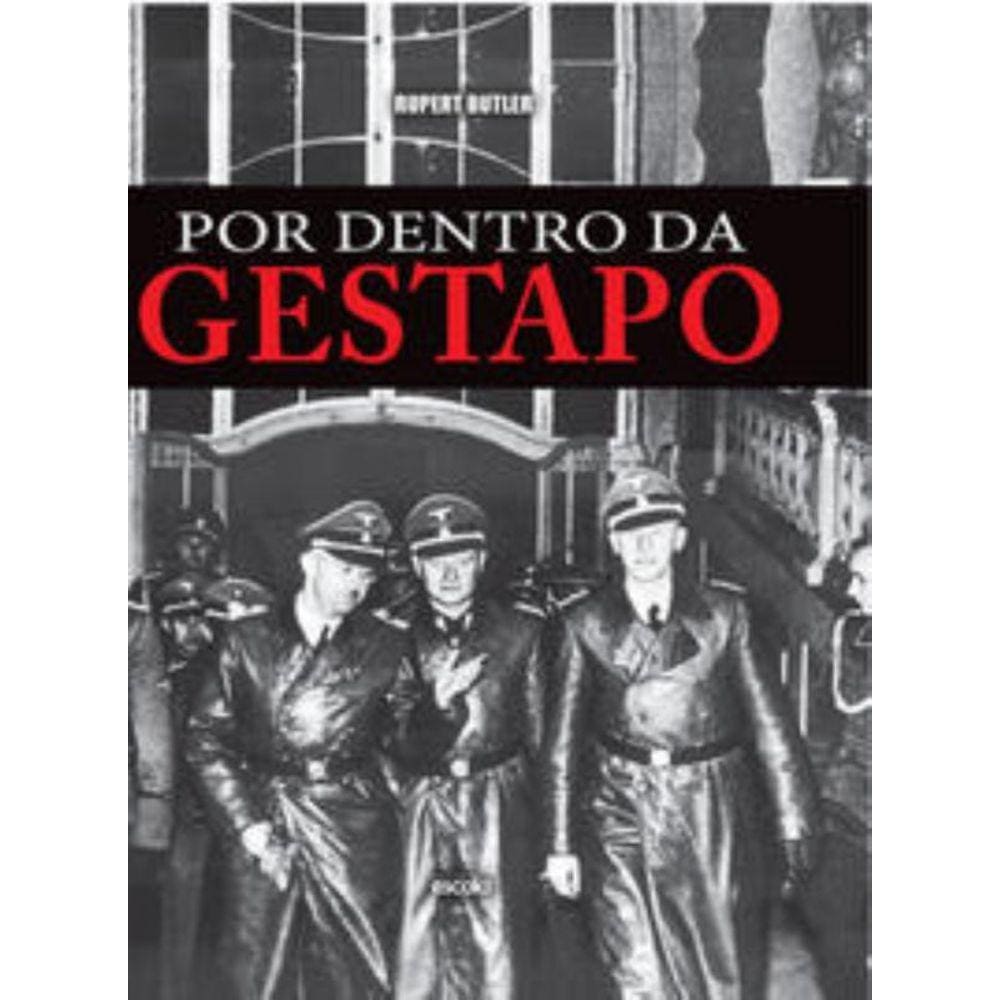 Por dentro da Gestapo