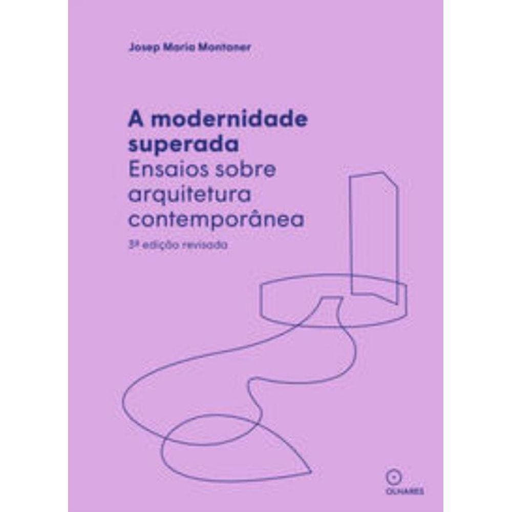 A Modernidade superada