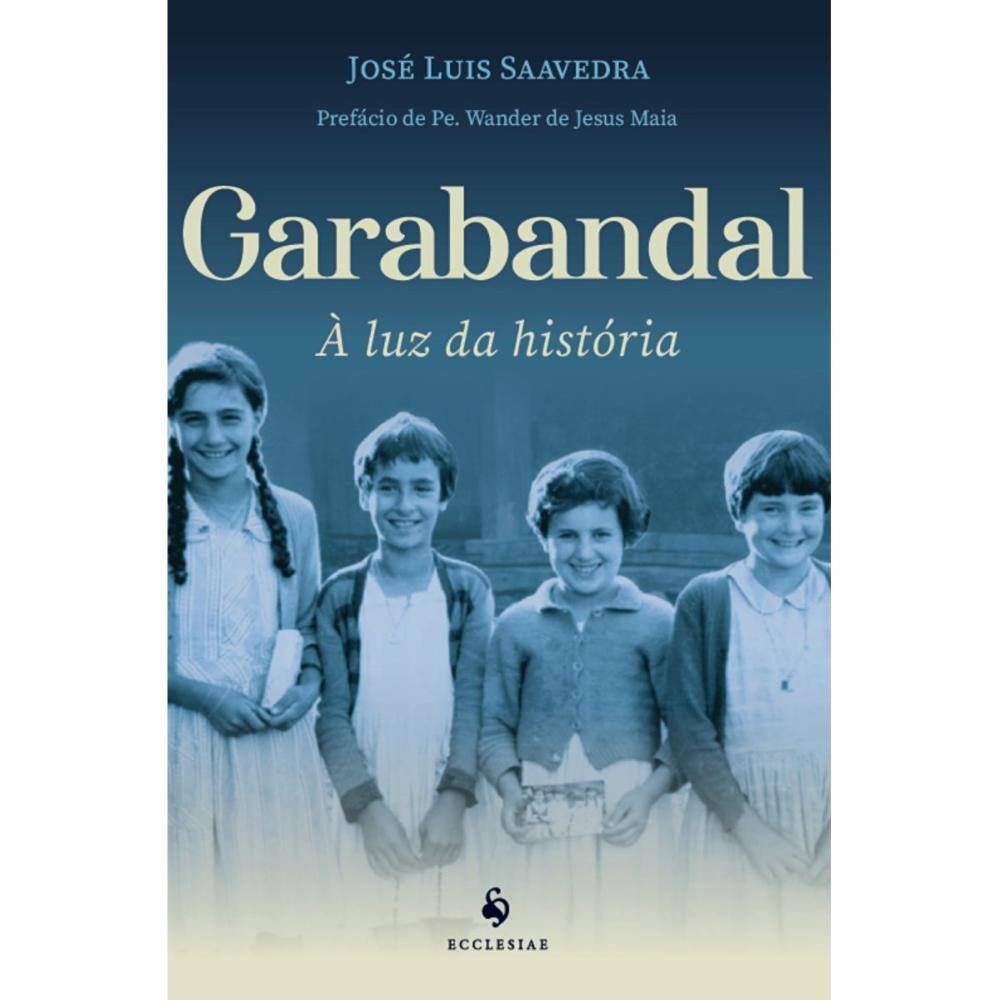 Garabandal: À luz da história ( José Luis Saavedra )
