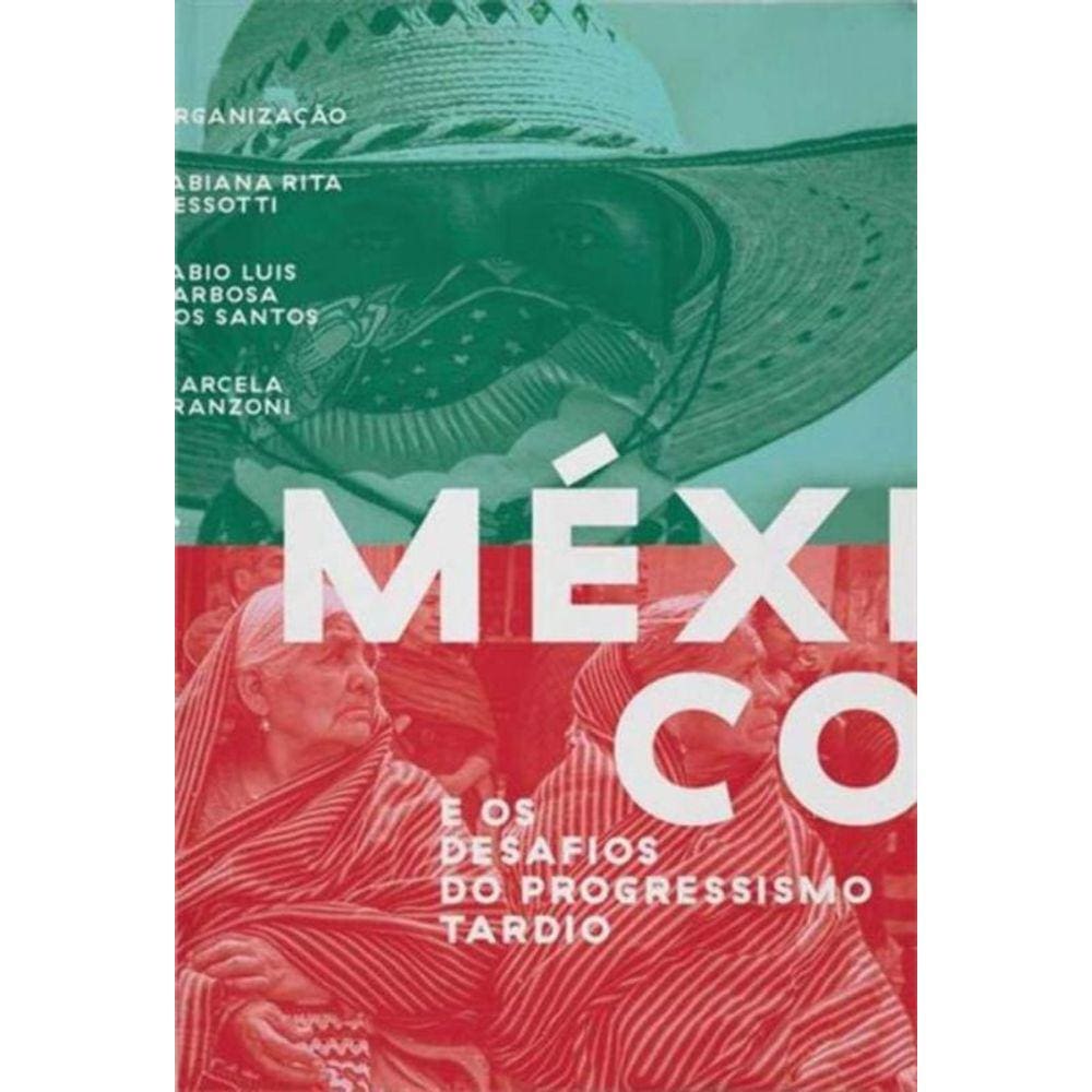 México e os Desafios do Progressismo Tardio
