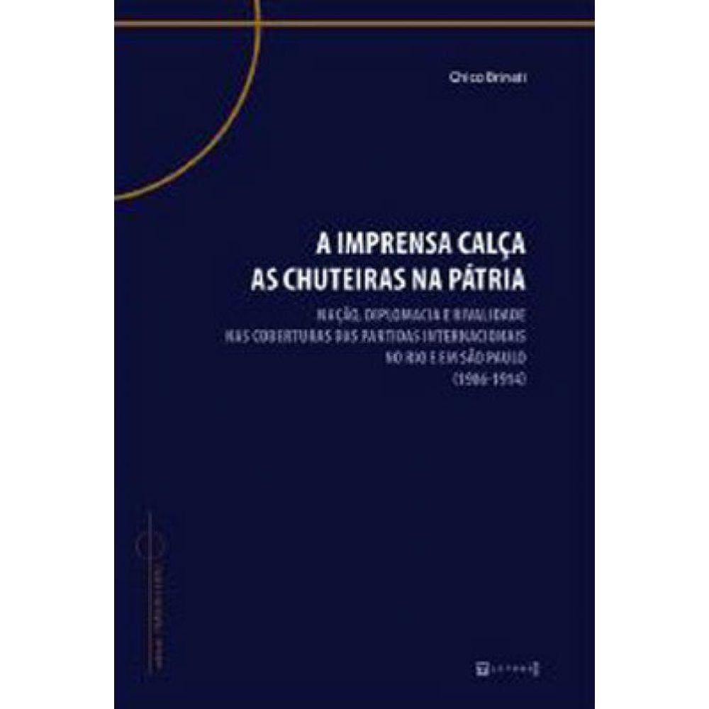A Imprensa Calça As Chuteiras Na Pátria