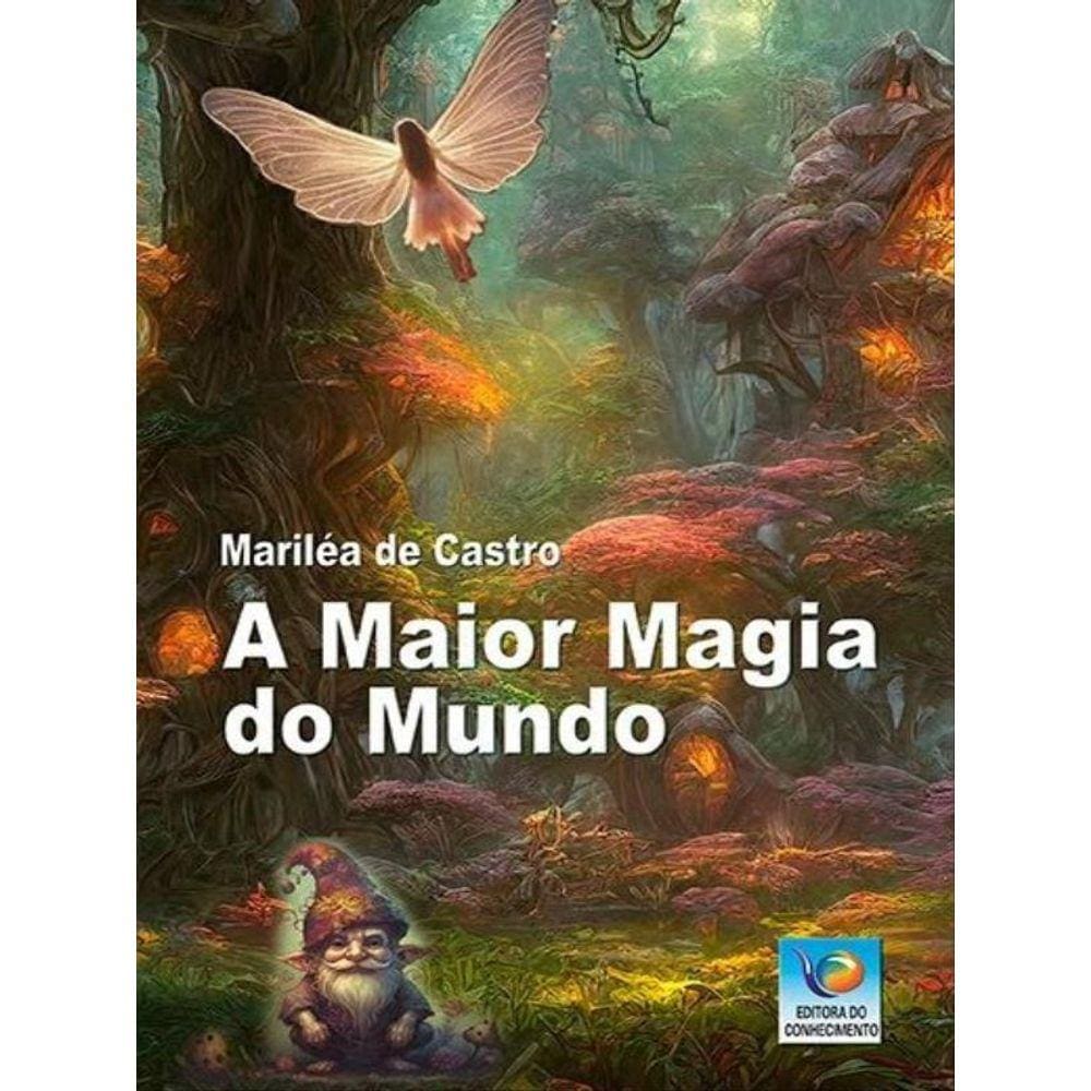 A Maior Magia Do Mundo