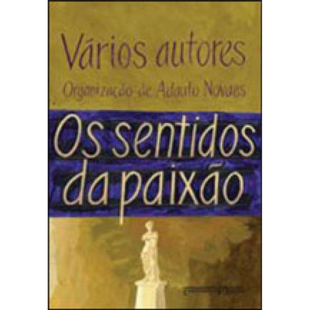 Os Sentidos Da Paixão