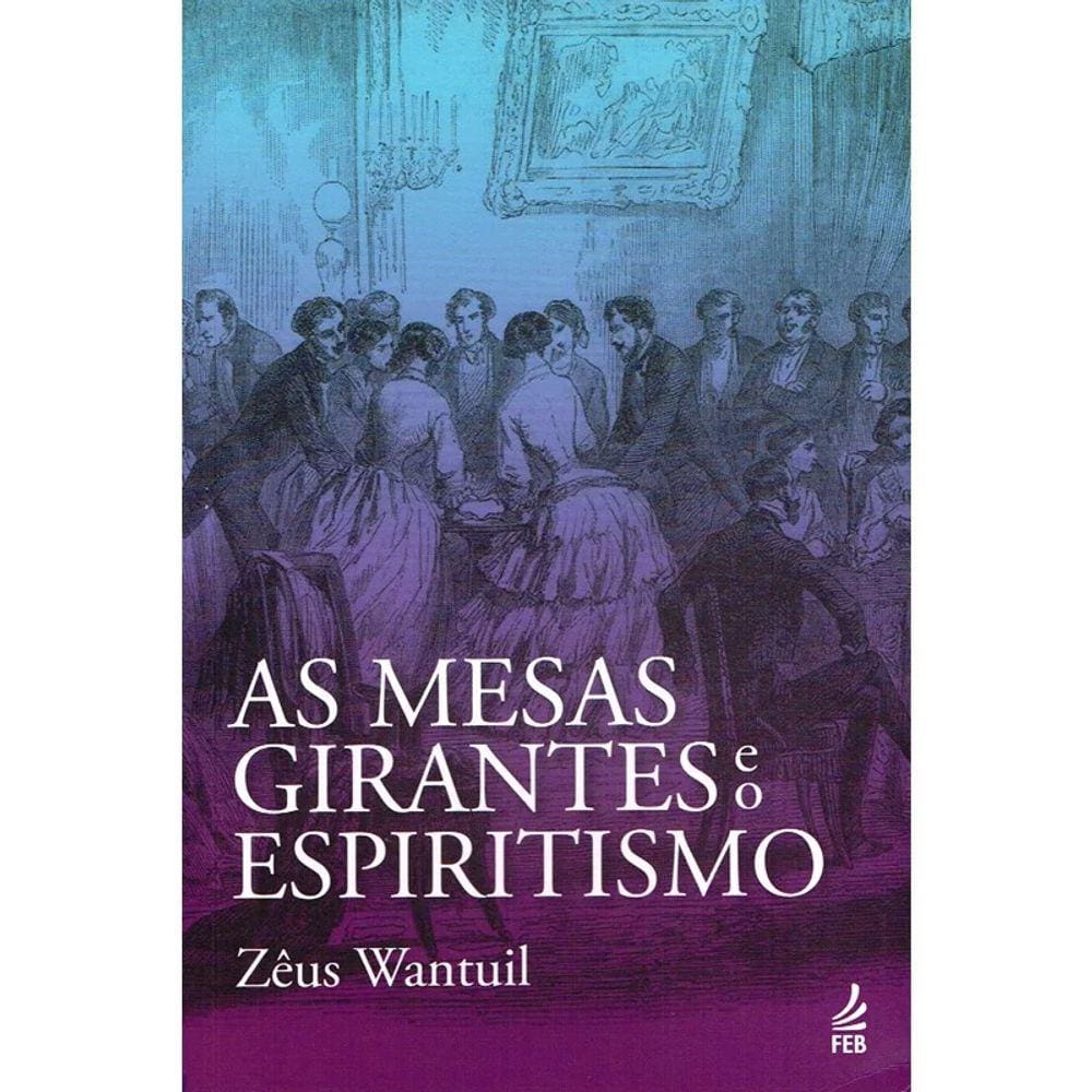 Mesas Girantes E O Espiritismo (As) - Nova Edição