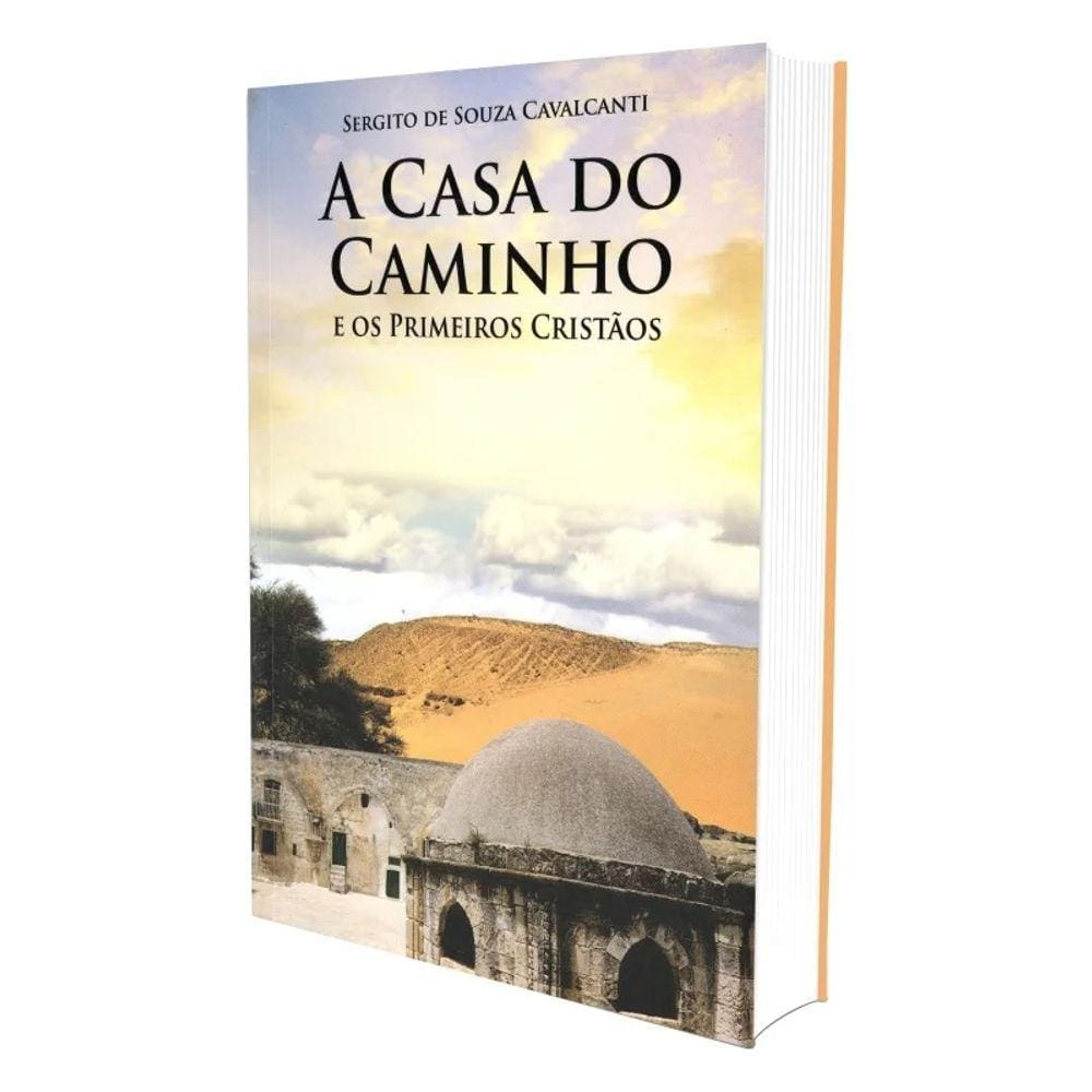 Casa do Caminho e os Primeiros Cristãos (A)