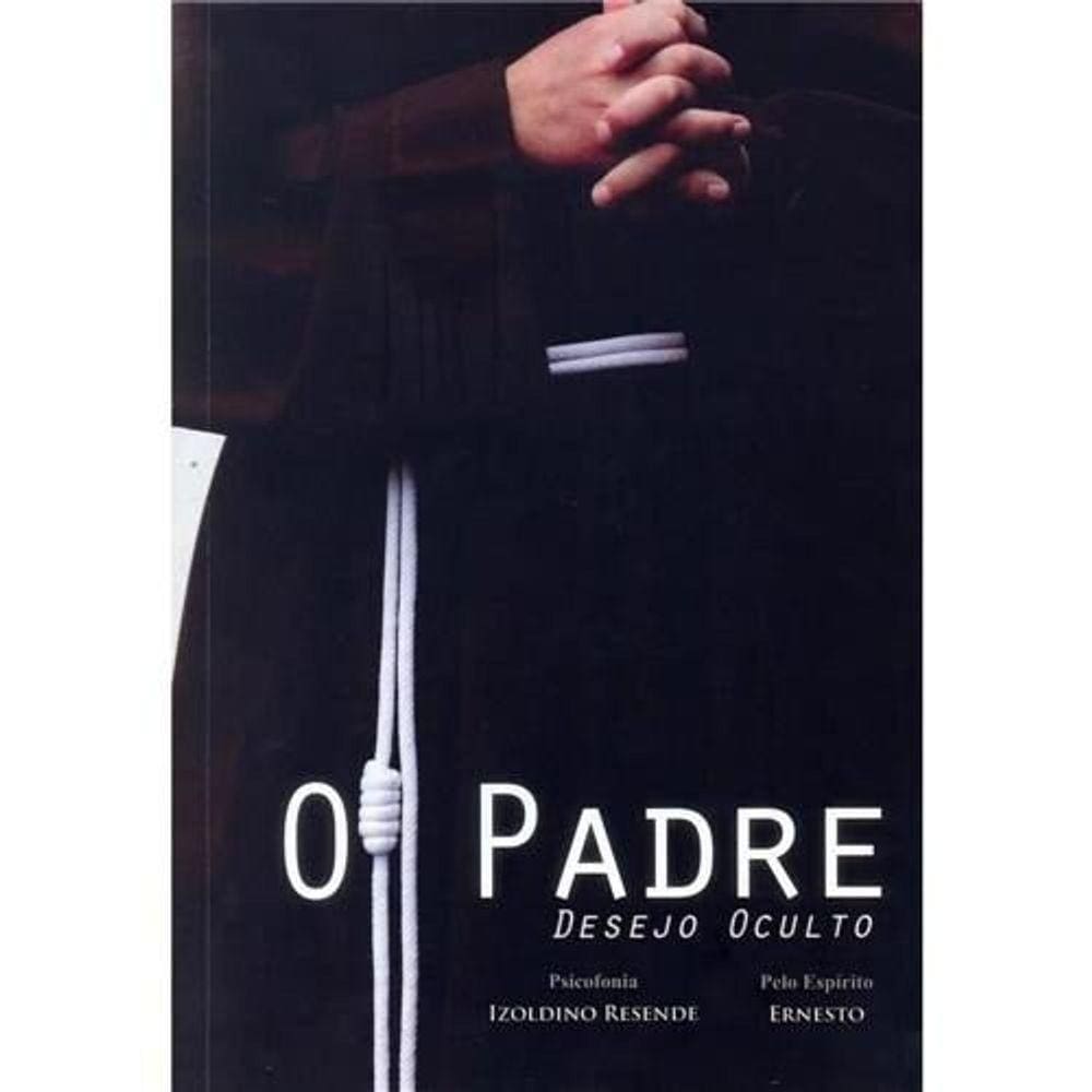 Padre (O) - Desejo Oculto