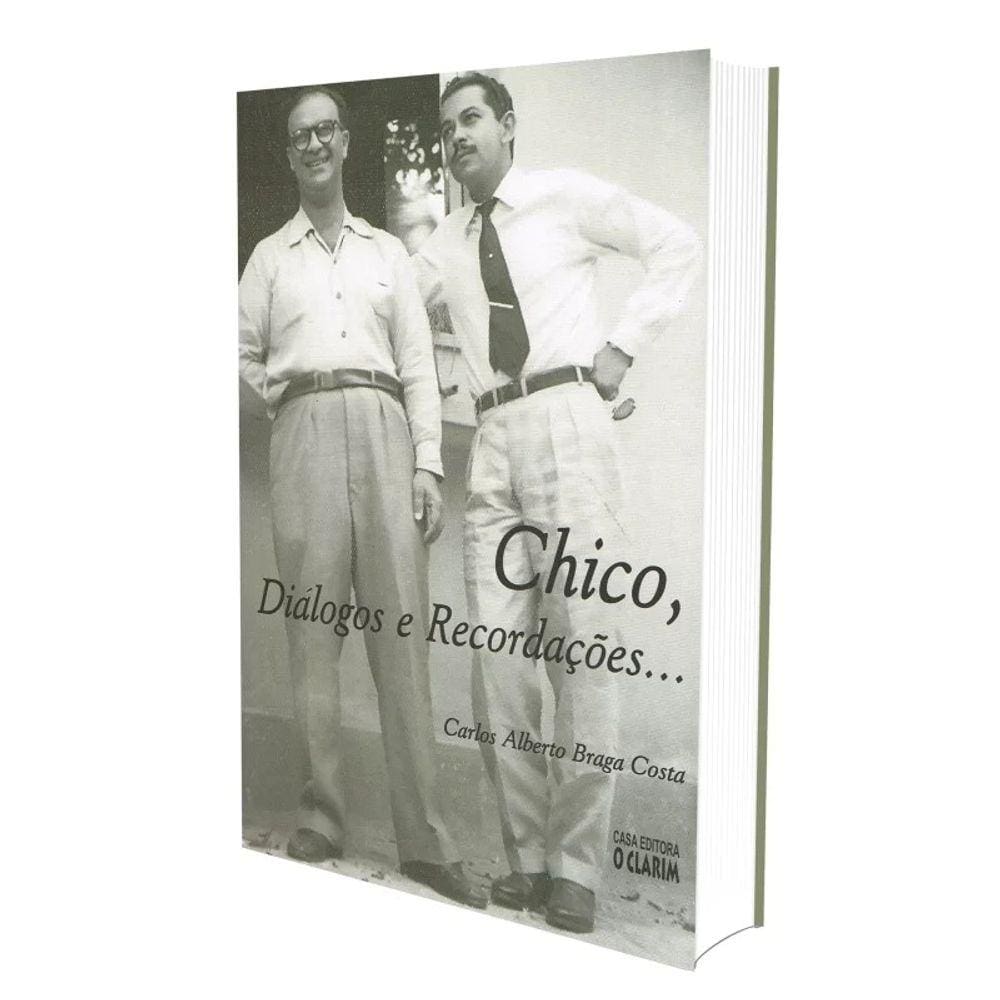 Chico, Diálogos E Recordações...