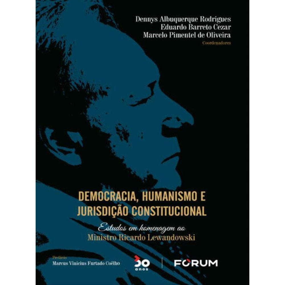 Democracia, Humanismo E Jurisdição Constitucional