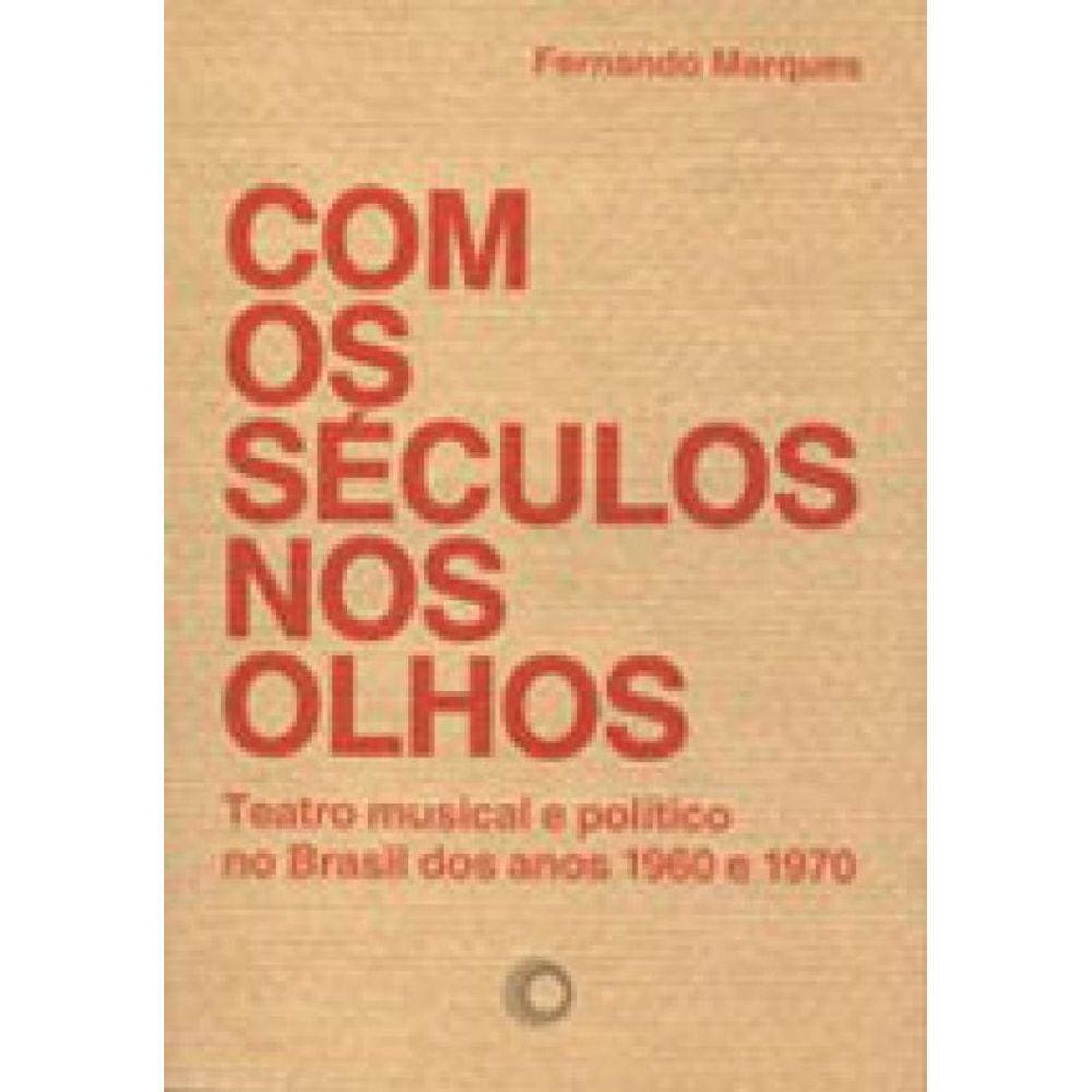 Com Os Séculos Nos Olhos