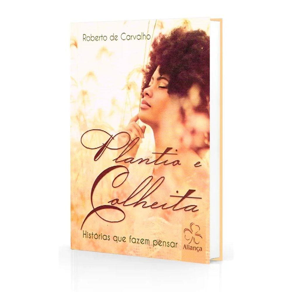 Plantio E Colheita - Histórias Que Fazem Pensar