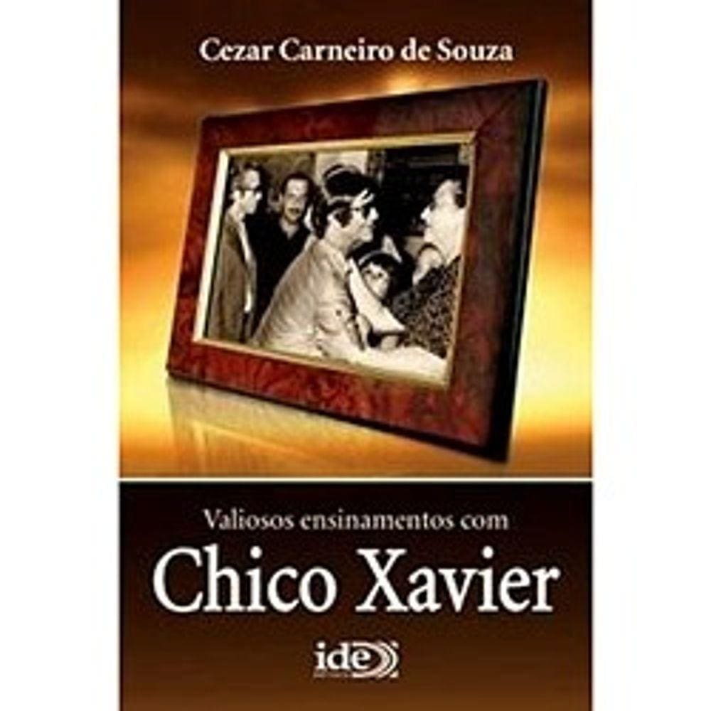 Valiosos Ensinamentos com Chico Xavier
