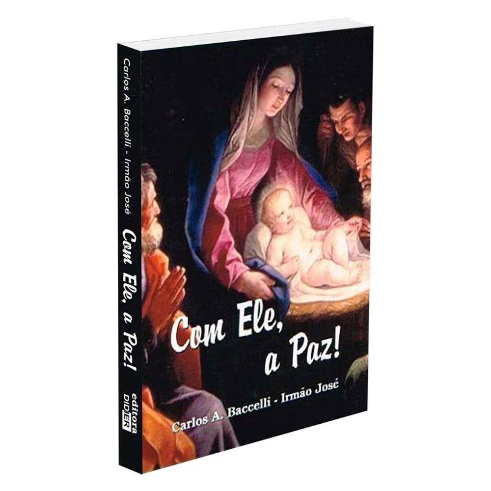 Com Ele, a Paz!