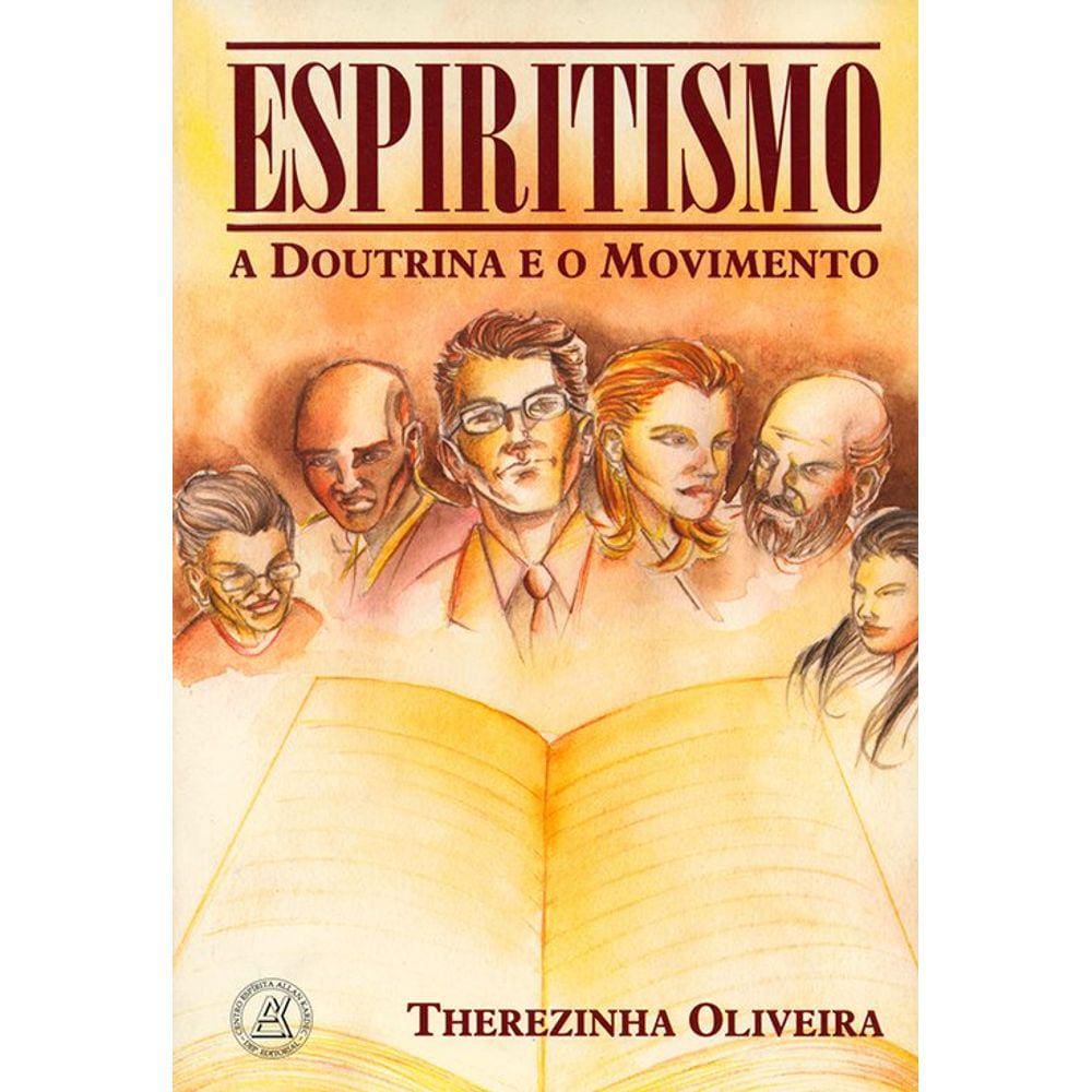 Espiritismo: A Doutrina e o Movimento