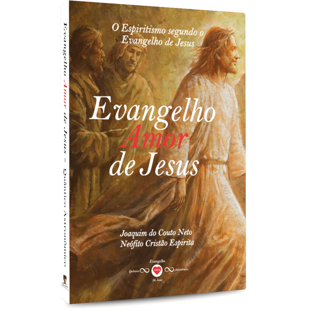 Evangelho Amor de Jesus - Quântico Astronômico