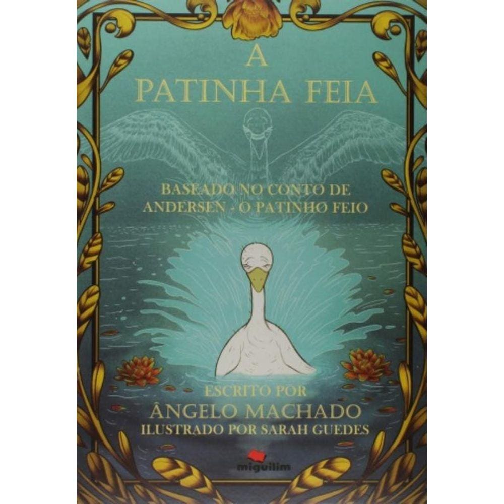 Patinha Feia: Baseado No Conto De Andersen - O Pat