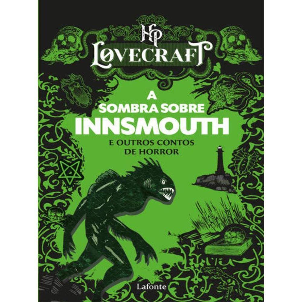A Sombra Sobre Innsmouth E Outros Contos De Horror