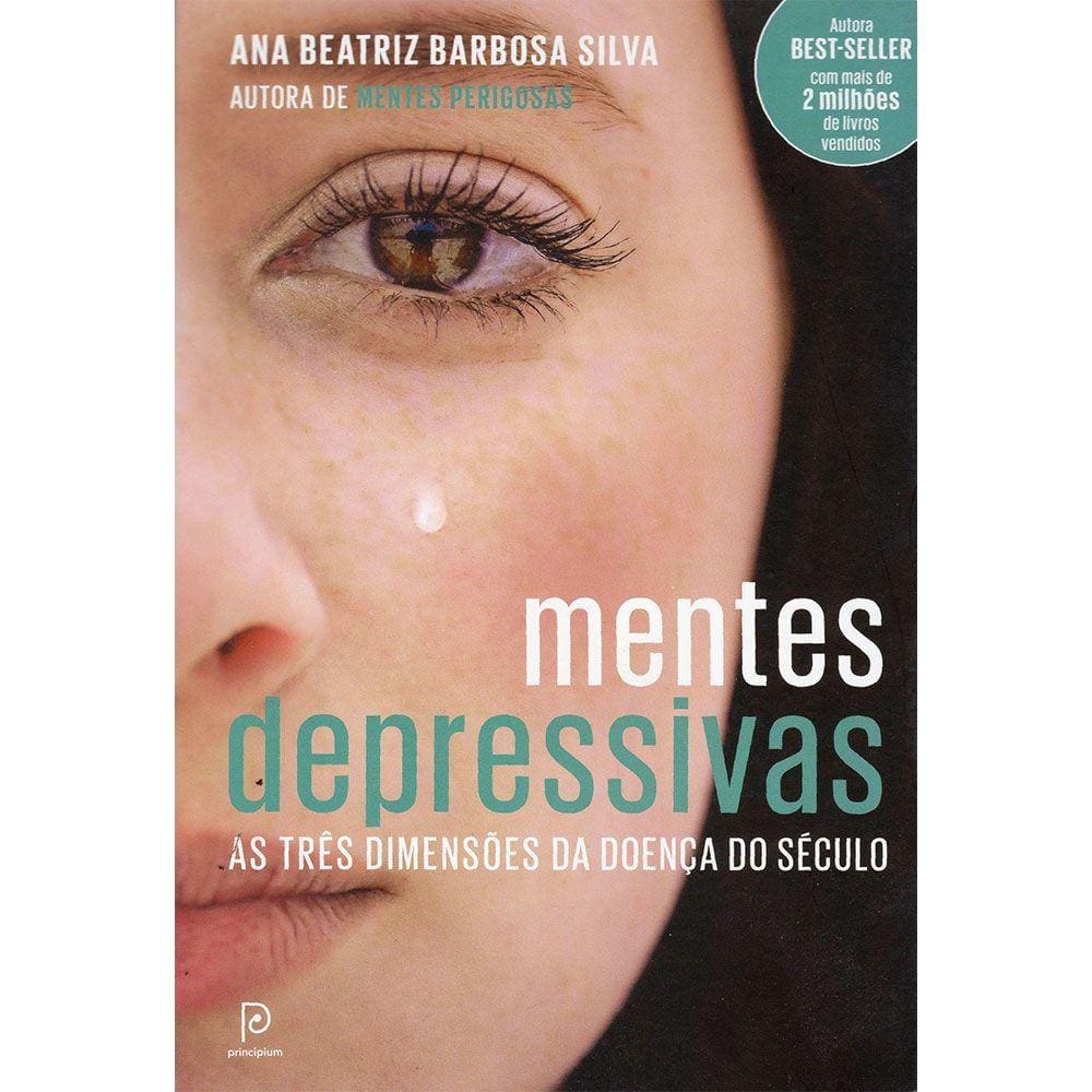 Mentes Depressivas: As Três Dimensões Da Doença Do Século