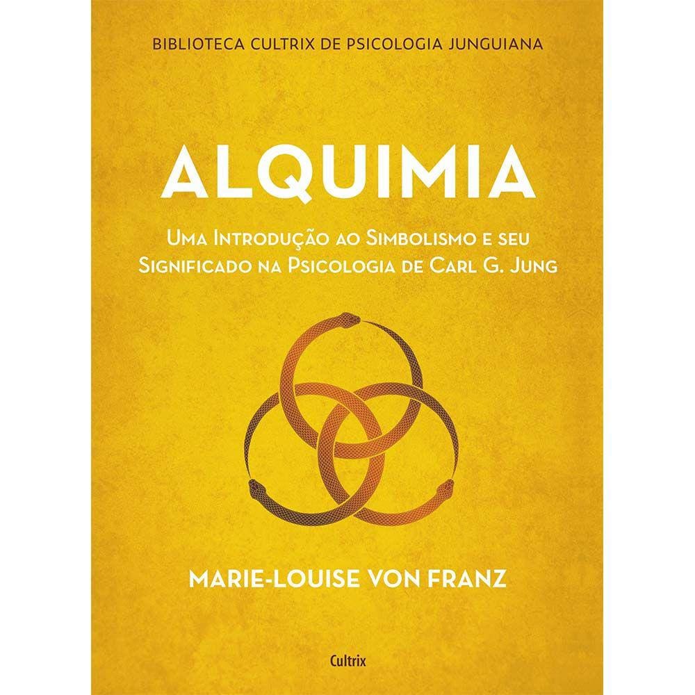 Alquimia: Uma Introdução Ao Simbolismo E Seu Significado Na Psicologia De Carl G. Jung