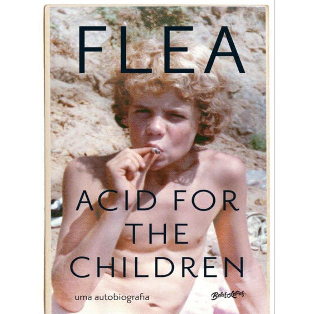 Acid For The Children (Edição Atualizada Com Capítulo Extra)