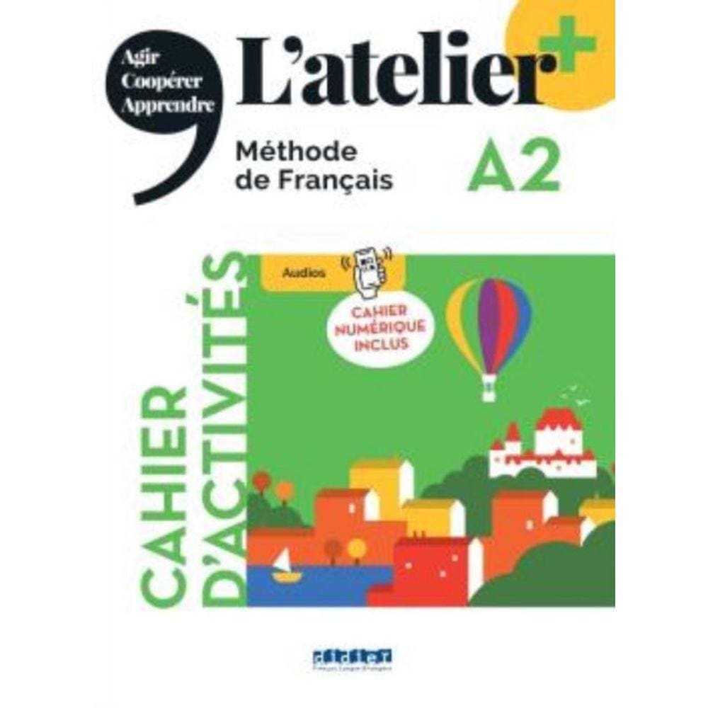 Atelier+ A2 - Cahier + Cahier Numerique - Edition 2022