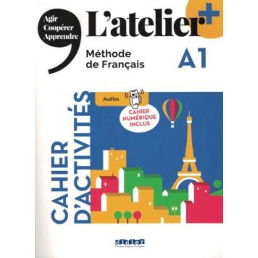 Atelier+ A1 - Cahier + Cahier Numerique - Edition 2022