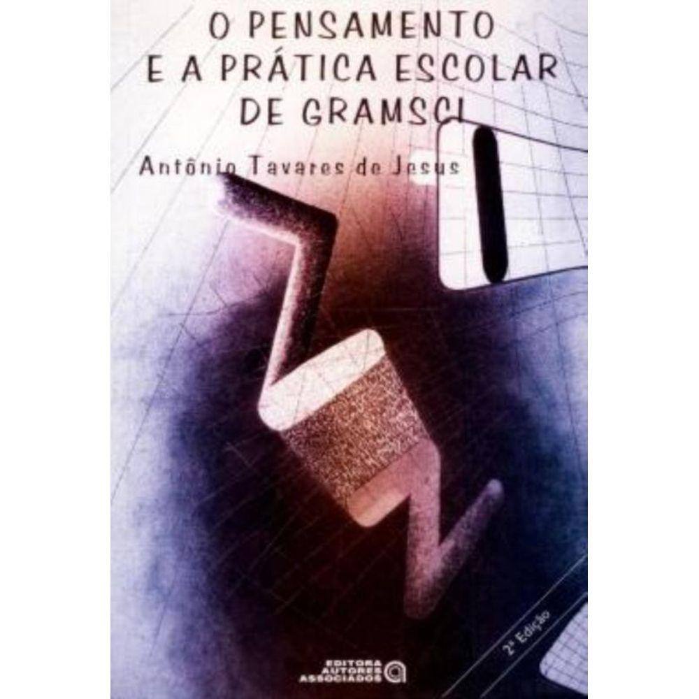 Pensamento E A Pratica Escolar De Gramsci, O