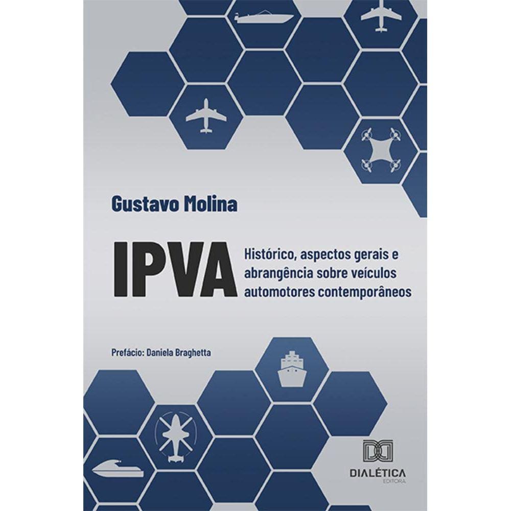 IPVA - Histórico, aspectos gerais e abrangência sobre veículos automotores contemporâneos