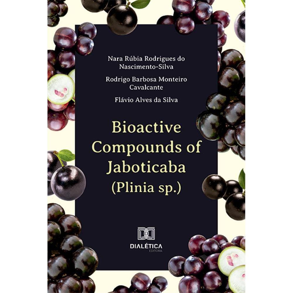 Bioactive Compounds of Jaboticaba (Plinia sp.)
