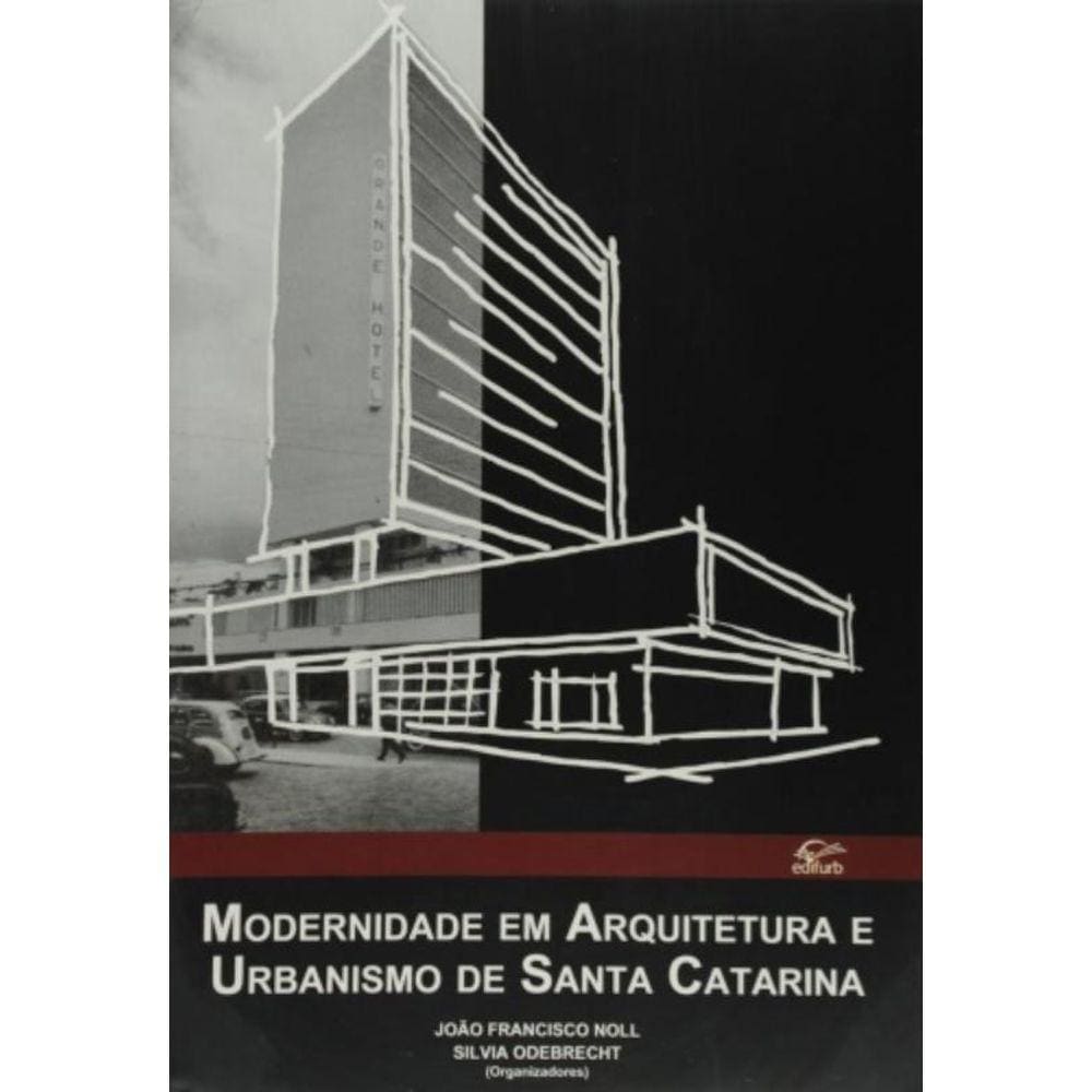 Modernidade Em Arquitetura E Urbanismo De Santa Ca