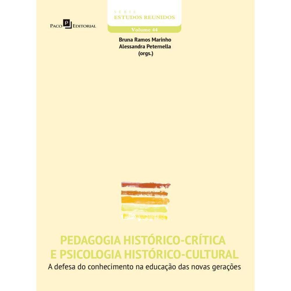 Pedagogia Histórico-Crítica E Psicologia Histórico-Cultural