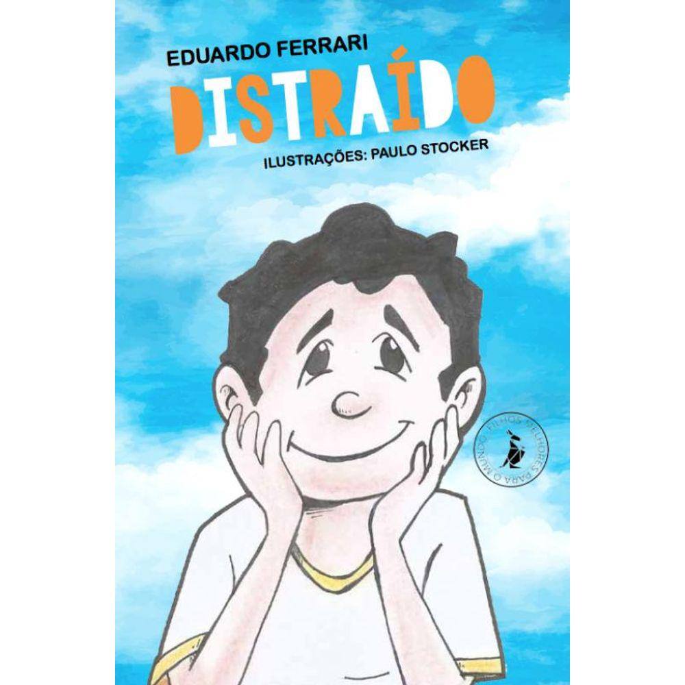 Distraído: a história de um garotinho com TDAH