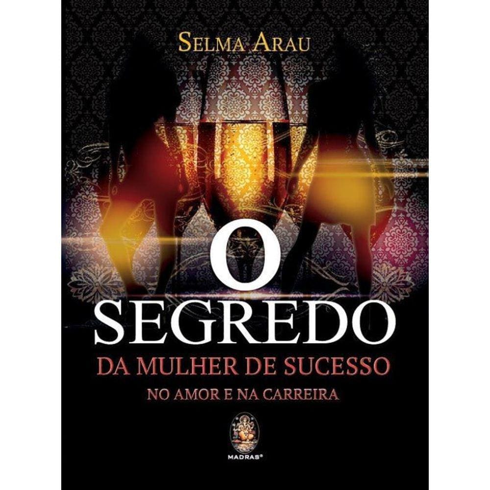 O Segredo Da Mulher De Sucesso