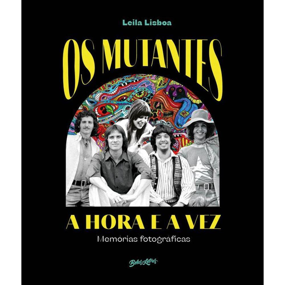 Os Mutantes: A hora e a vez