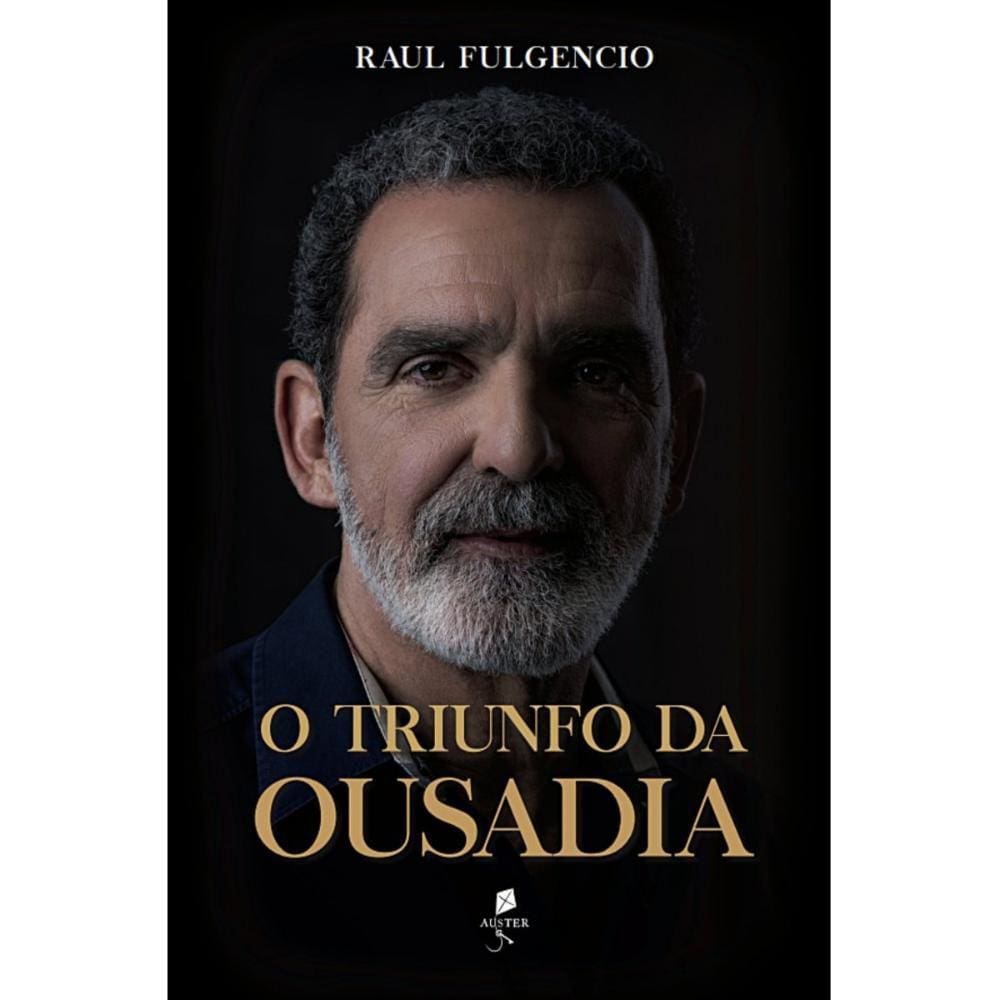 O triunfo da ousadia ( Raul Fulgencio )