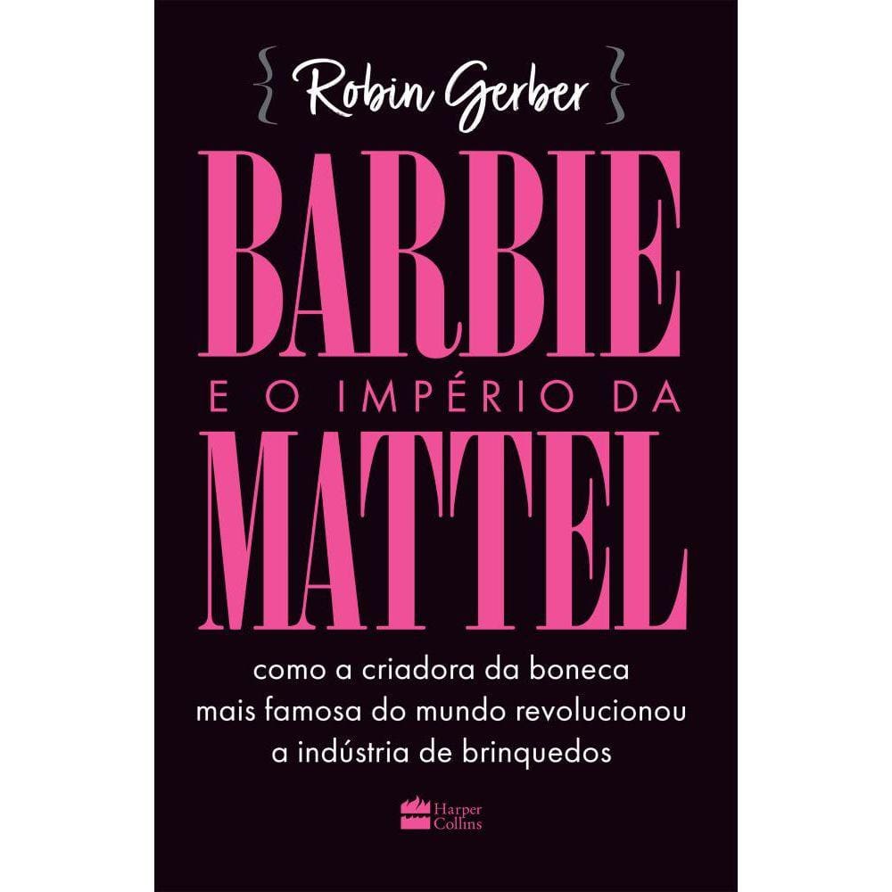 Barbie e o império da Mattel