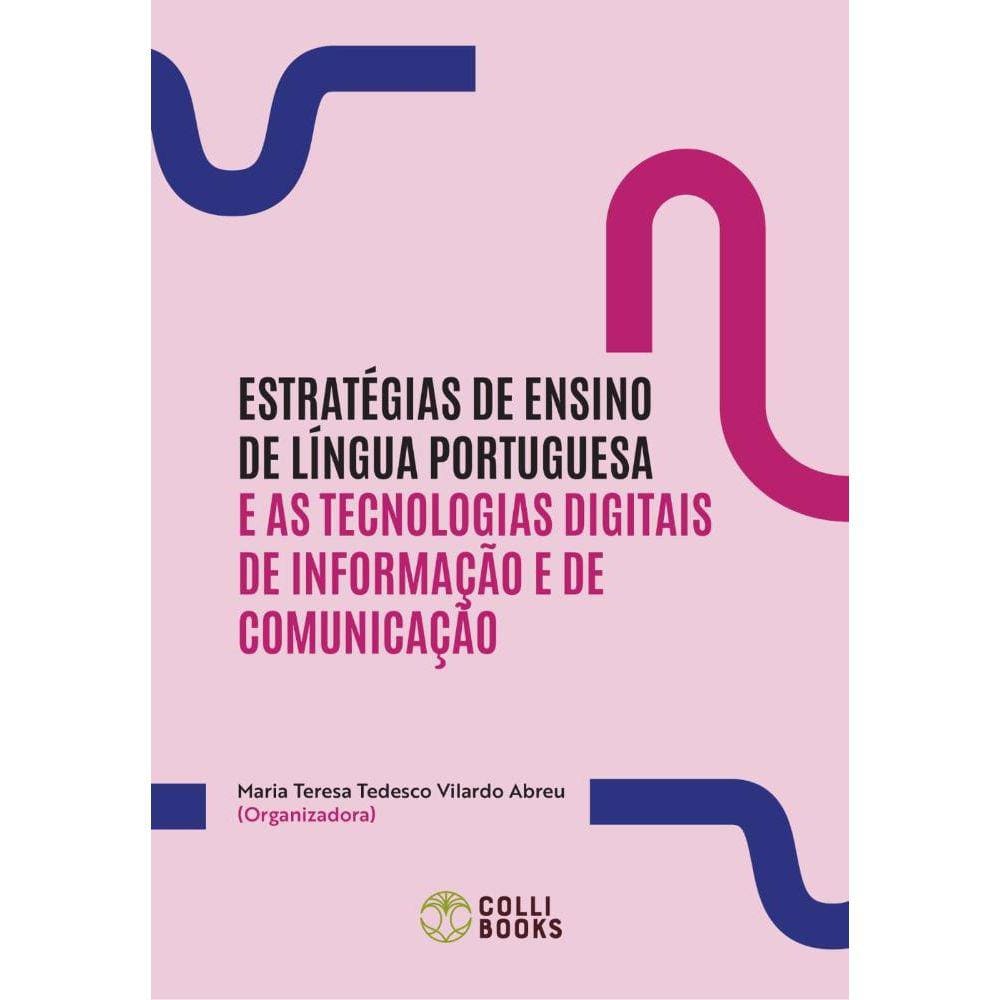 Estratégias de ensino de língua portuguesa e as tecnologias digitais de informação e de comunicação