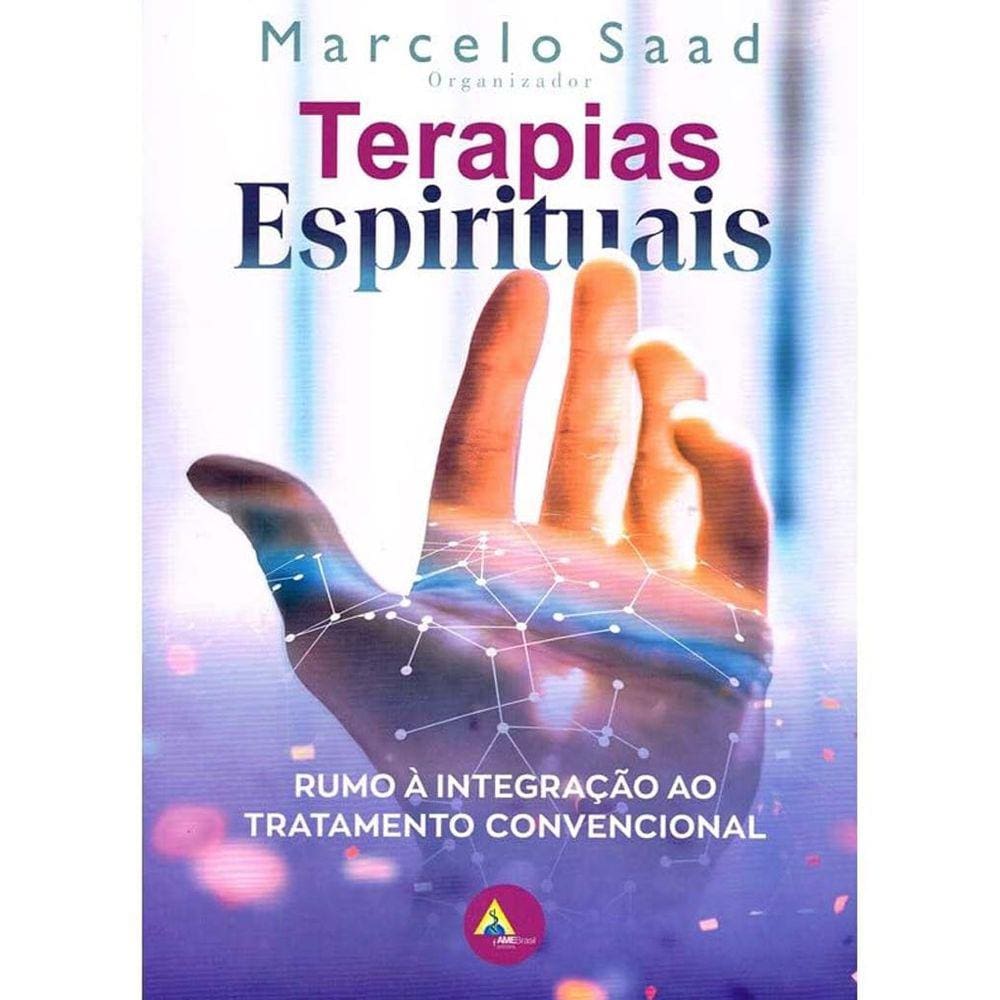 Terapias Espirituais: Rumo à Integração ao Tratamento Convencional