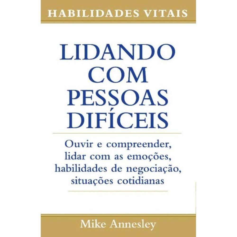 Lidando Com Pessoas Difíceis