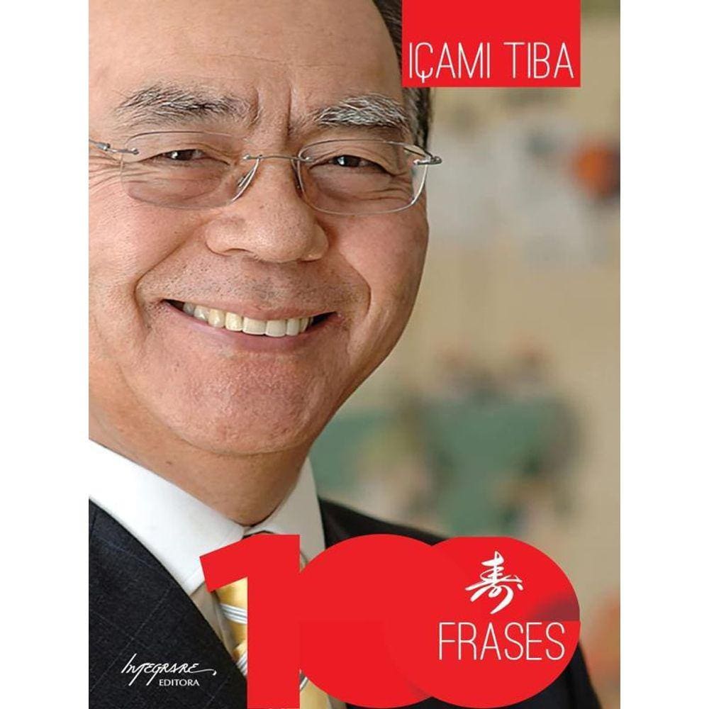 100 Frases De Içami Tiba