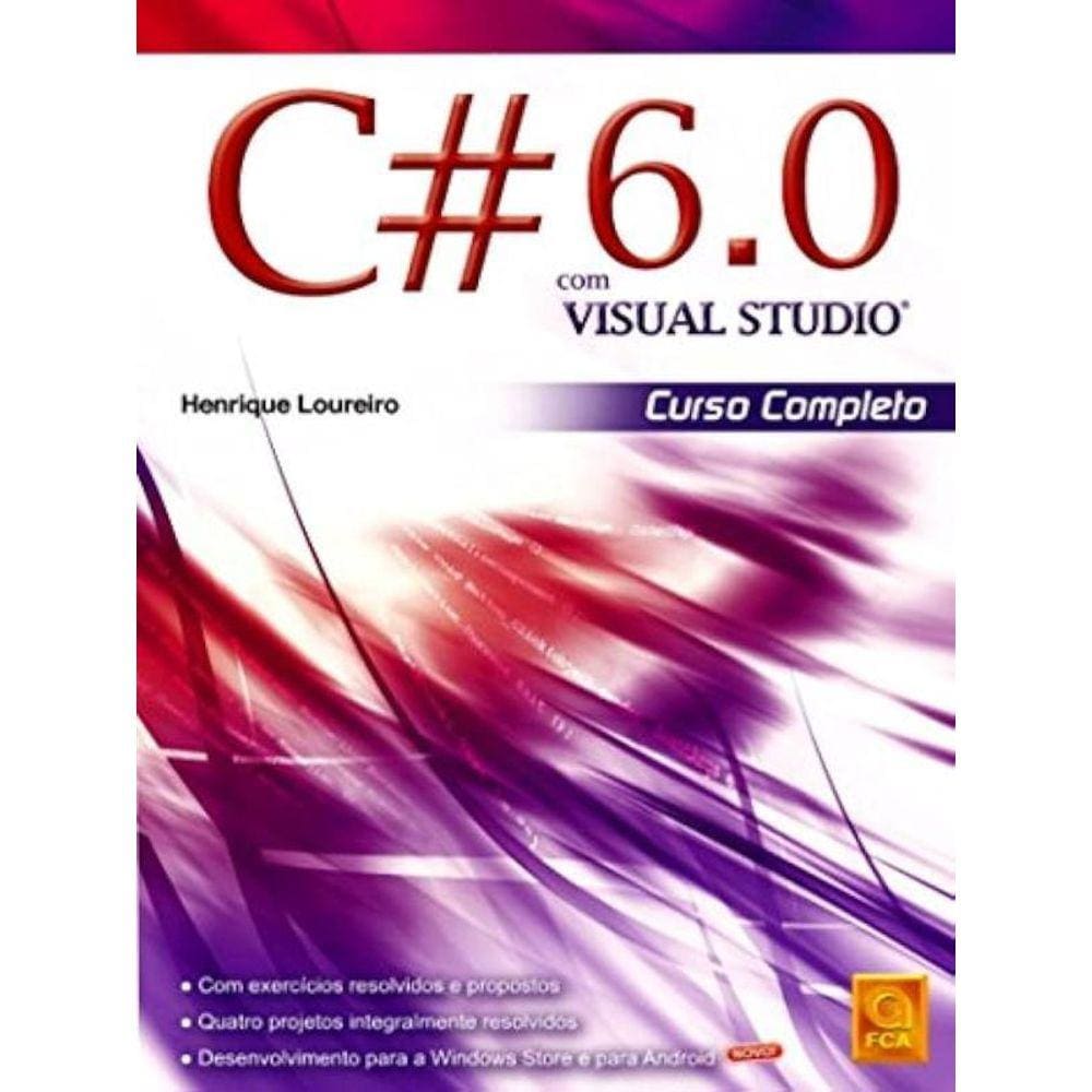 C# 6.0 Com Visual Studio - Curso Completo