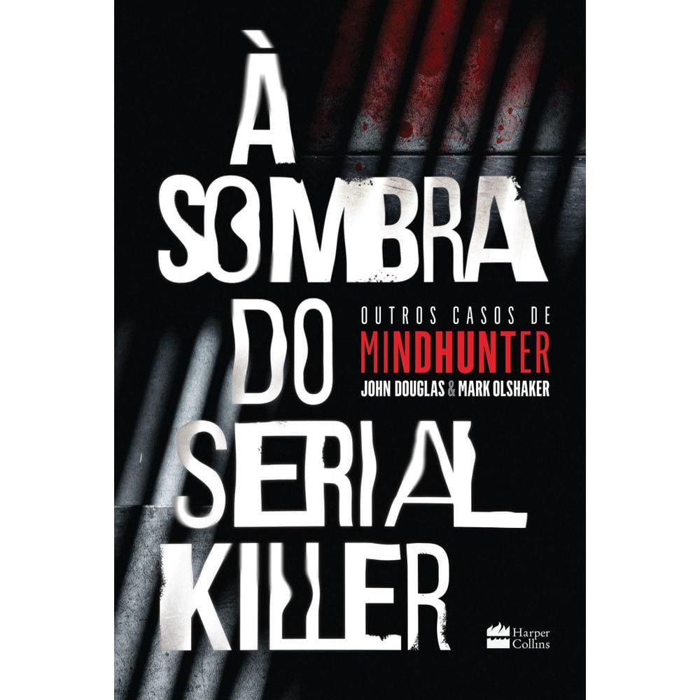 Livro À Sombra Do Serial Killer