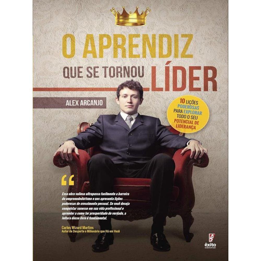 Aprendiz Que Se Tornou Lider, O