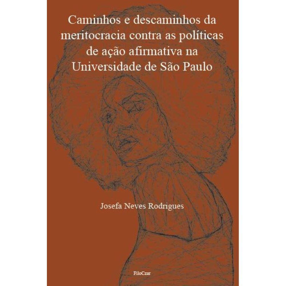 Caminhos e descaminhos da meritocracia contra as políticas de ação afirmativa na Universidade de São Paulo