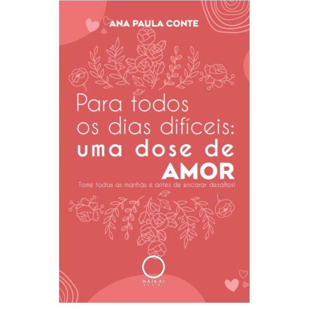 Para todos os dias difíceis: uma dose de amor