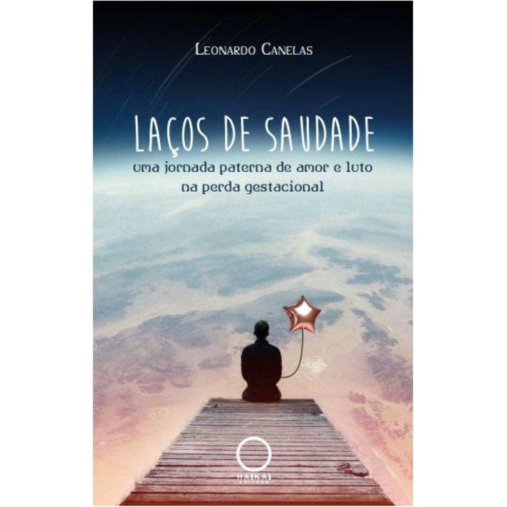 Laços de saudade - Uma jornada paterna de amor e luto na perda gestacional