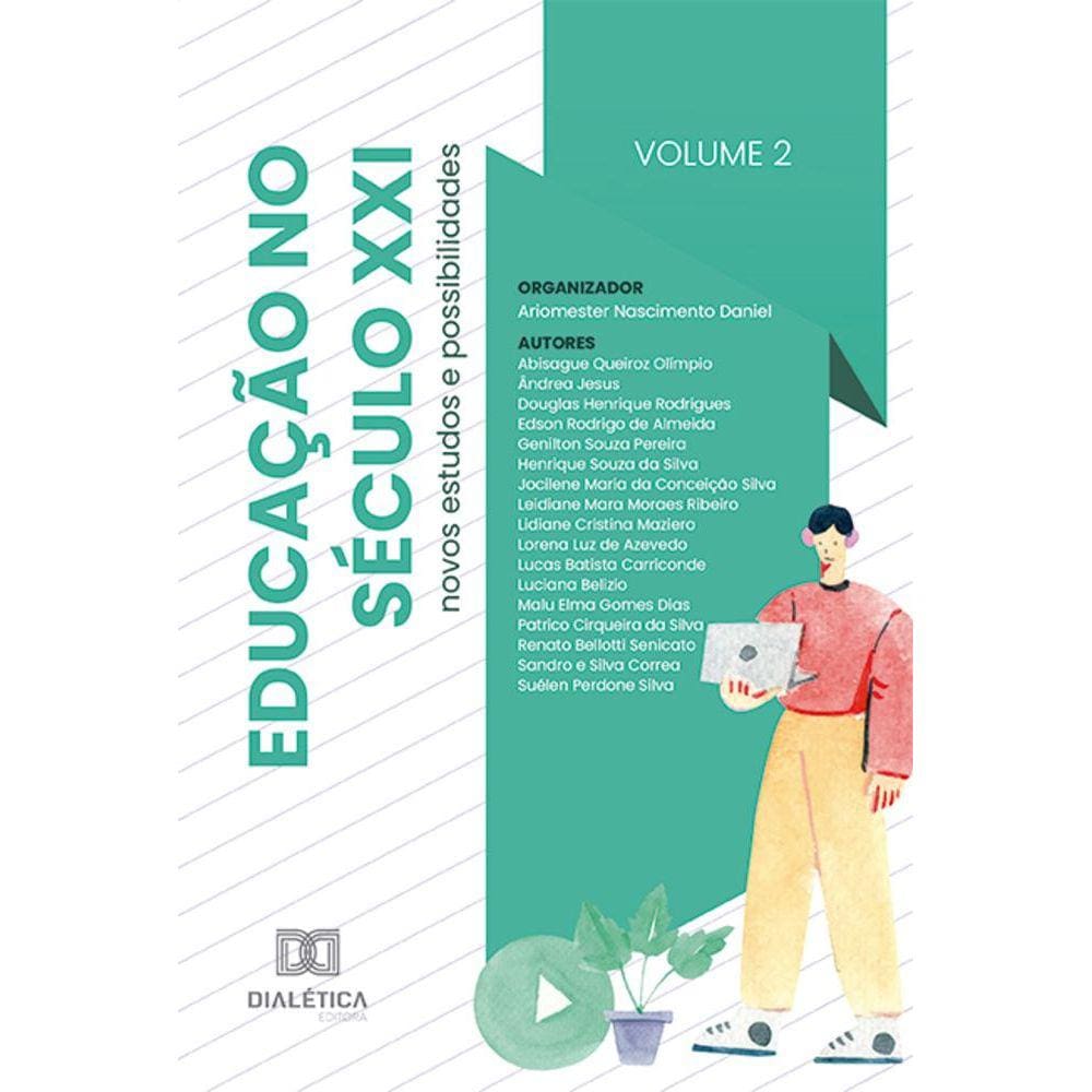 Educação no século XXI: novos estudos e possibilidades - Volume 2
