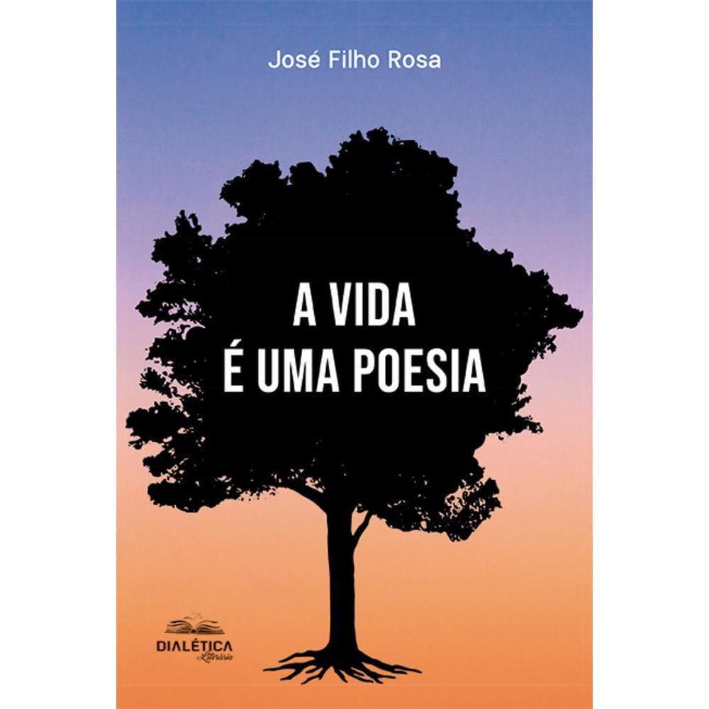 A vida é uma poesia