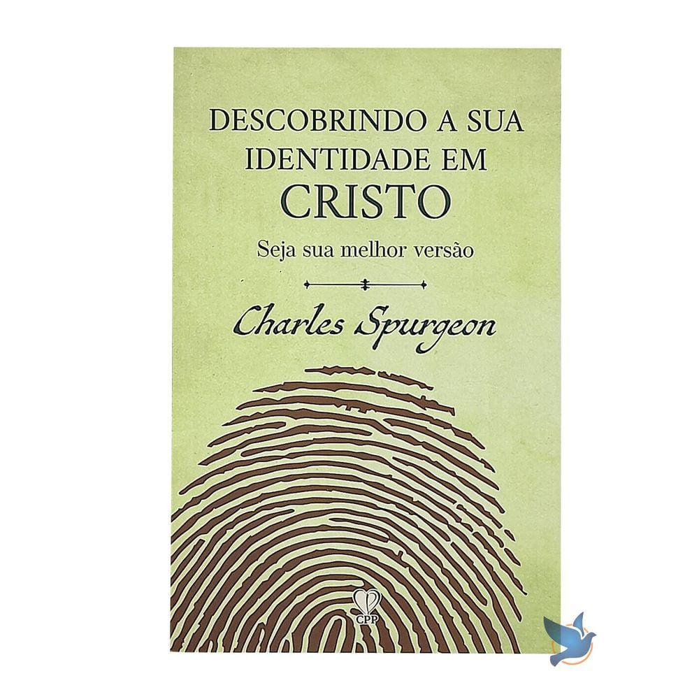 Livro Descobrindo A Sua Identidade Em Cristo - Charles Spurgeon Baseado na Bíblia