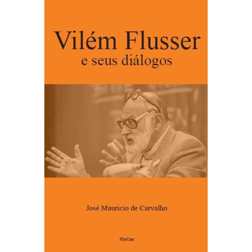 Vilém Flusser e seus diálogos